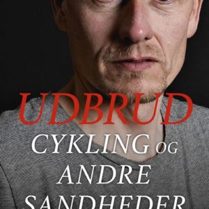 Udbrud Cyklng og Andre Sandheder - Michael Rasmussen - Bog
